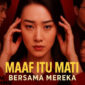 Cara Nonton Lengkap dan Sinopsis Maaf Itu Mati Bersama Mereka Drama China