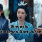 Sinopsis Drama China Mata Emas Dari Jurang