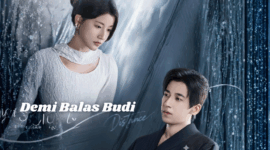 Sinopsis Drama China Demi Balas Budi