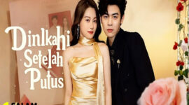 Nonton Dinikahi Setelah Putus Drama China, Mengupas Intrik Bisnis dan Cinta Kilat