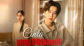 Sinopsis Drama China Cinta yang Dikhianati